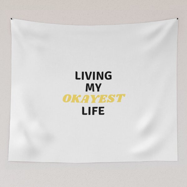 Item preview, Living My Okayest Life designed and sold by TheGoToStore.