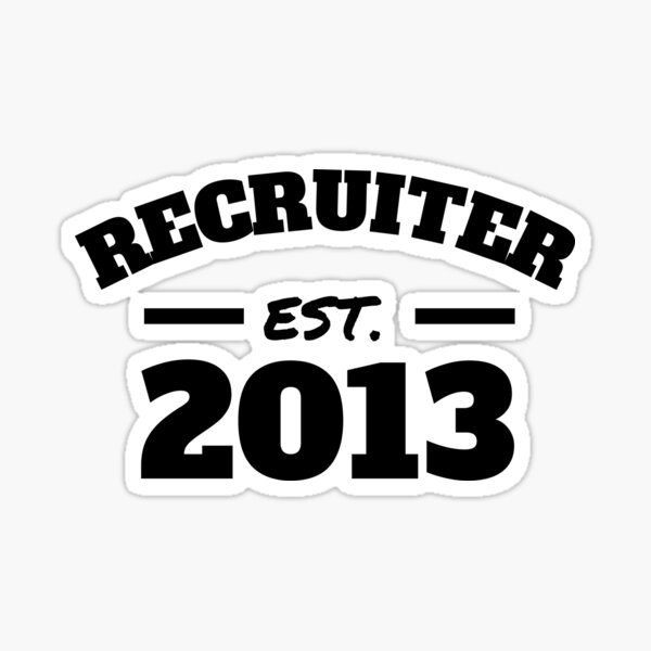 Item preview, Recruiter Est. 2013 designed and sold by Click-Like.
