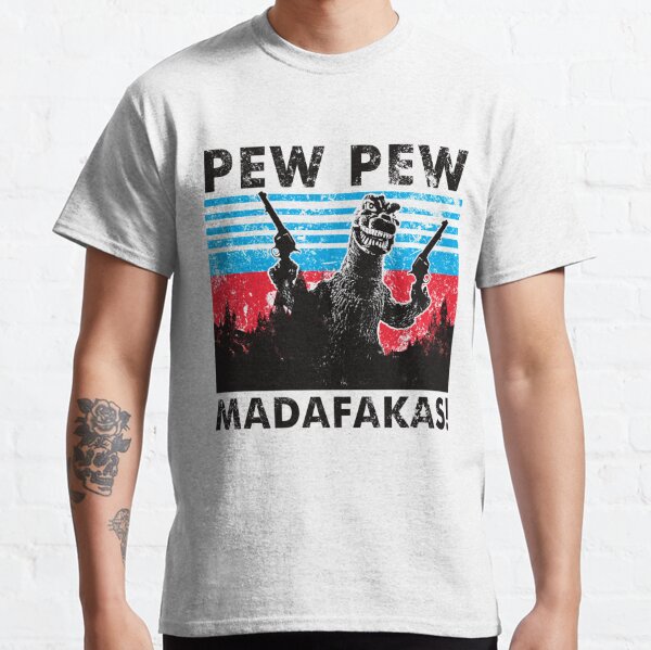 Pew pew best sale madafaka shirt