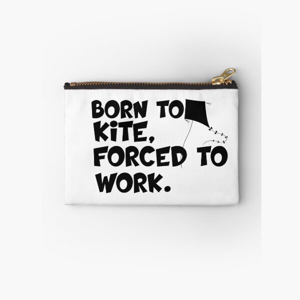 Item preview, born to kite forced to work designed and sold by 0umStore.