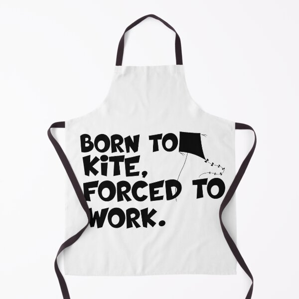 Item preview, born to kite forced to work designed and sold by 0umStore.