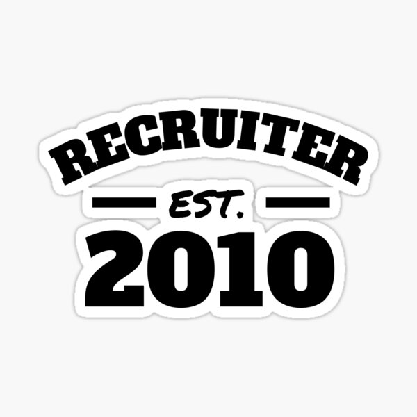 Item preview, Recruiter Est. 2010 designed and sold by Click-Like.