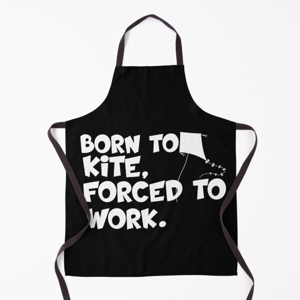Item preview, born to kite forced to work designed and sold by 0umStore.