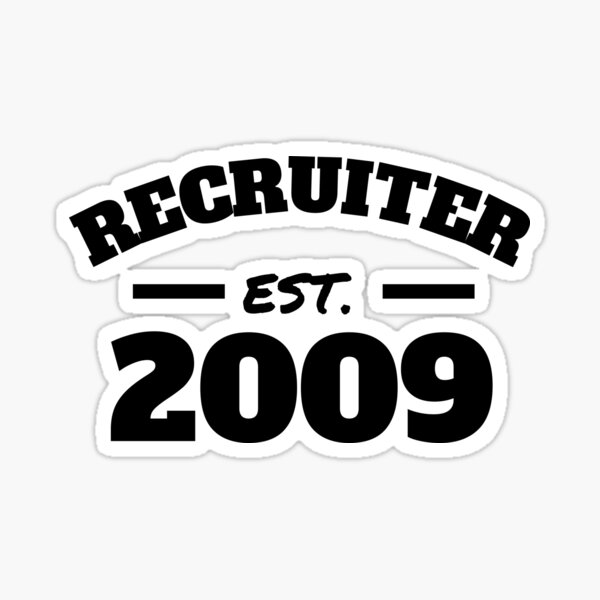 Item preview, Recruiter Est. 2009 designed and sold by Click-Like.