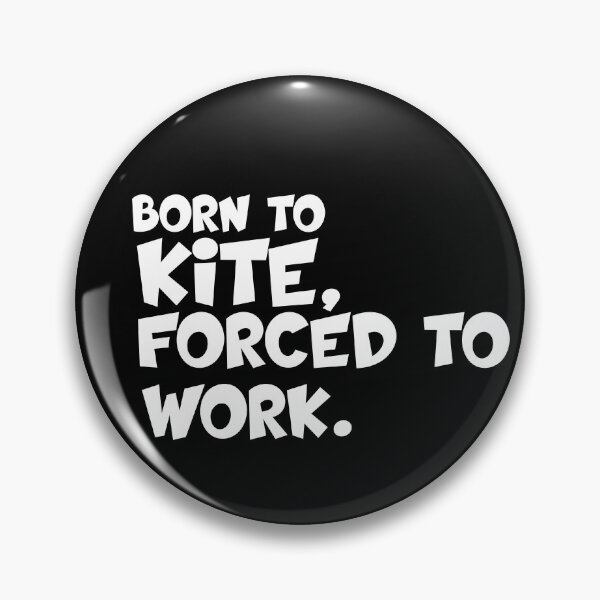 Item preview, born to kite forced to work gifts for kitesurfer designed and sold by 0umStore.