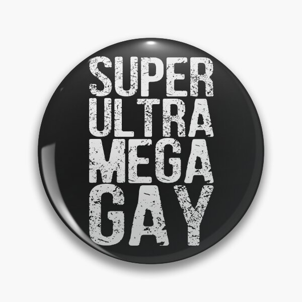 Item preview, Super Ultra Mega Gay designed and sold by SweetLog.