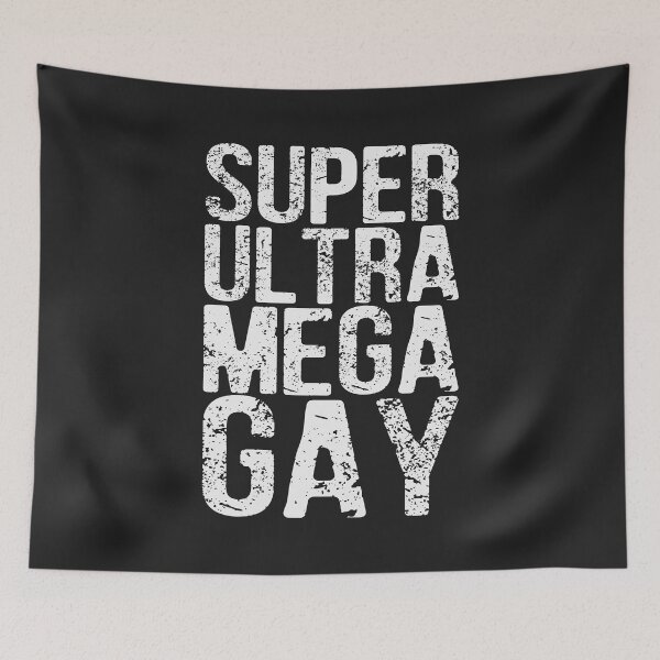 Item preview, Super Ultra Mega Gay designed and sold by SweetLog.