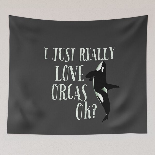 Item preview, I Just Really Love Orcas Ok designed and sold by AwesomeWorld1.
