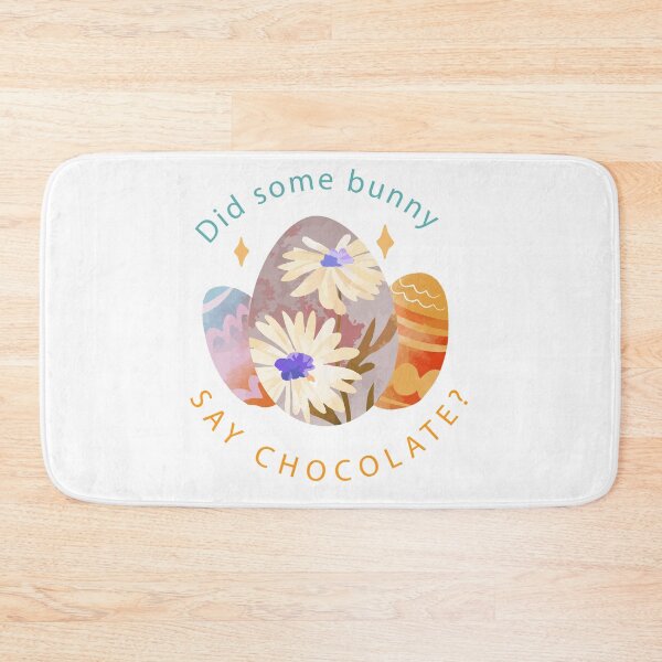 Item preview, Did Some Bunny Say Chocolate Gifts, Kids Easter Gifts, Easter Gifts For Families designed and sold by . JustBeUnique ..