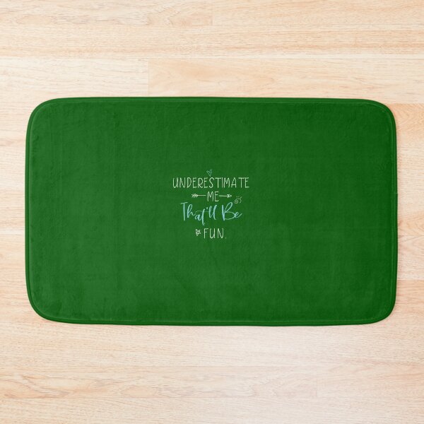 Item preview, Underestimate Me Thatll Be Fun Funny Quotes designed and sold by onasffCarpe25.