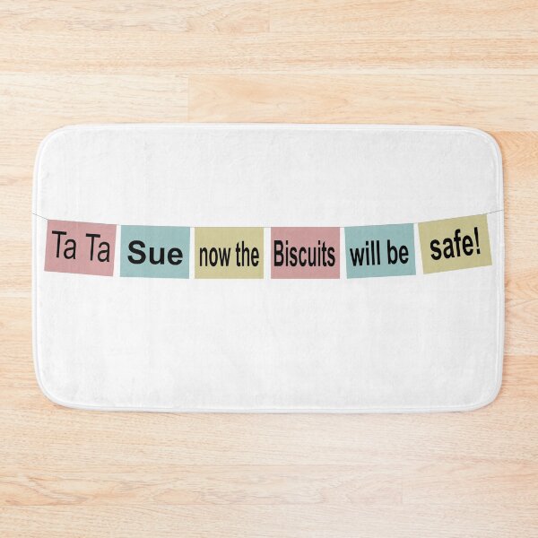 Item preview, TaTa Sue at least the biscuits will be safe now | Peep Show background  designed and sold by ComedyQuotes.
