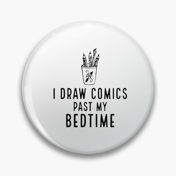 Item preview, I Draw Comics past My Bedtime designed and sold by AwesomeWorld1.