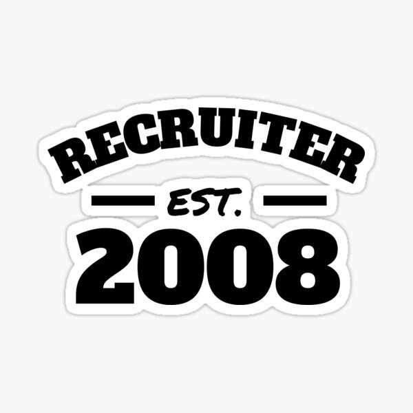 Item preview, Recruiter Est. 2008 designed and sold by Click-Like.