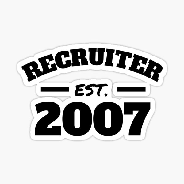 Item preview, Recruiter Est. 2007 designed and sold by Click-Like.