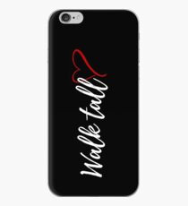 Walk tall iPhone Case