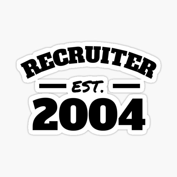 Item preview, Recruiter Est. 2004 designed and sold by Click-Like.