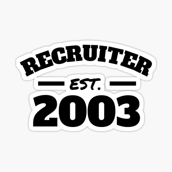 Item preview, Recruiter Est. 2003 designed and sold by Click-Like.