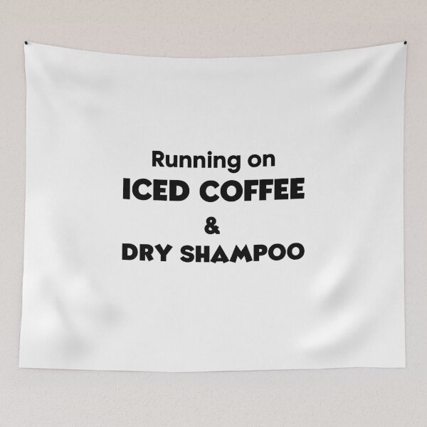 Item preview, Running on iced coffee and dry shampoo lazy girl white designed and sold by daguilon.