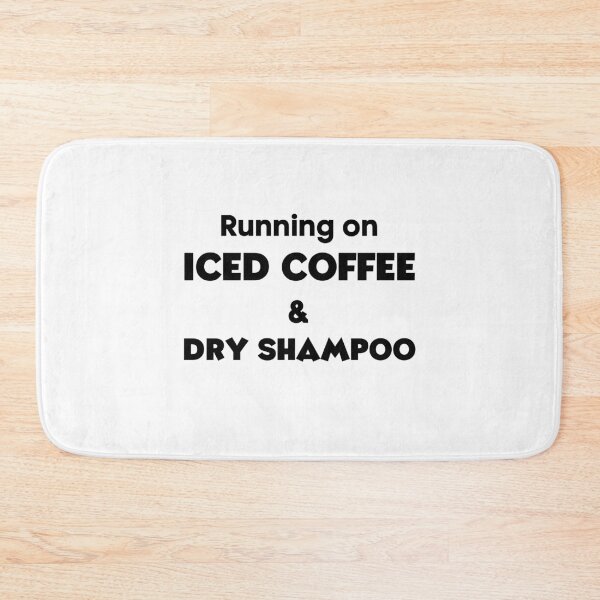 Item preview, Running on iced coffee and dry shampoo lazy girl white designed and sold by daguilon.