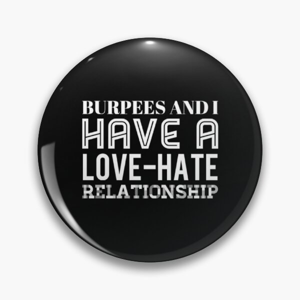 Item preview, Burpees and I Have A Love-Hate Relationship designed and sold by Allyoudois.