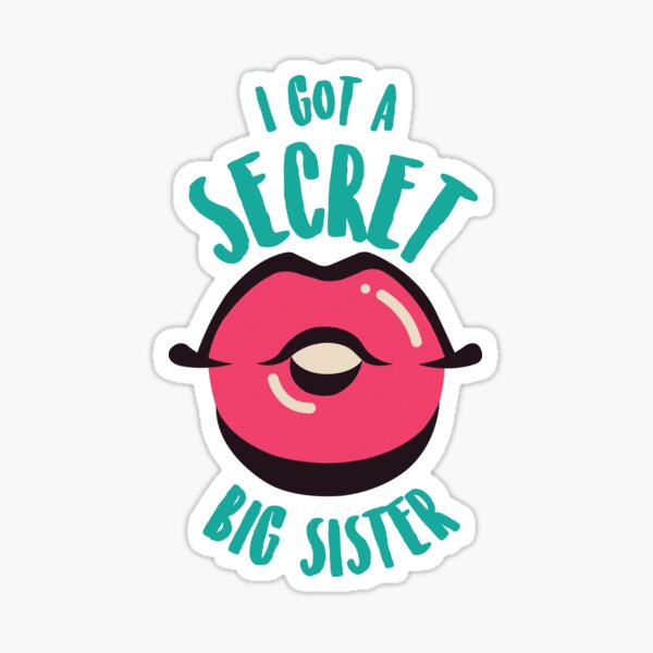 Item preview, I Got A Secret Big Sister designed and sold by SurfolioPrints.