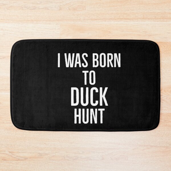 Item preview, I Was Born To Duck Hunt designed and sold by AwesomeWorld1.