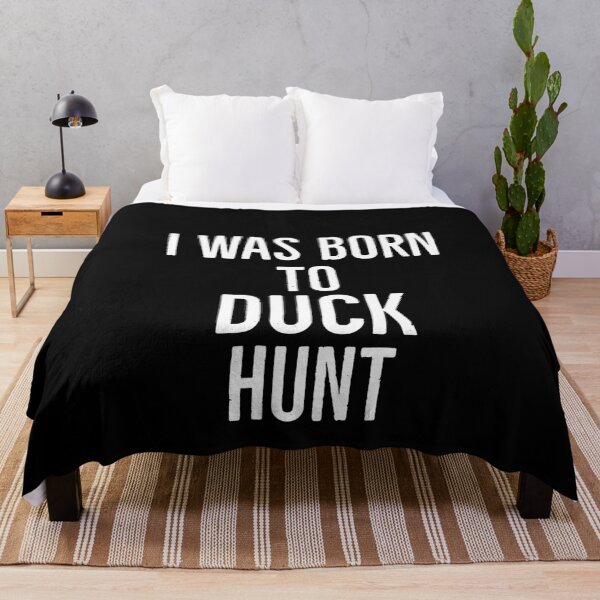 Item preview, I Was Born To Duck Hunt designed and sold by AwesomeWorld1.