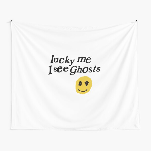 Lucky me I see Ghosts Tapestry