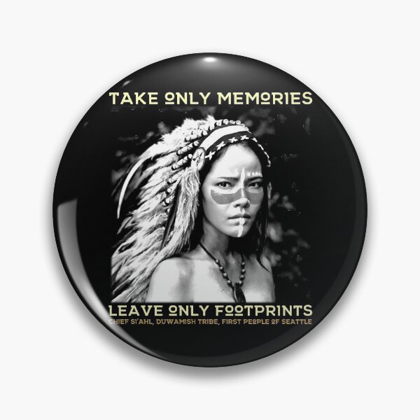 Item preview, Take Only Memories, Leave Only Footprints, Native American, Duwamish Tribe  designed and sold by Proverbial Wisdom Design.