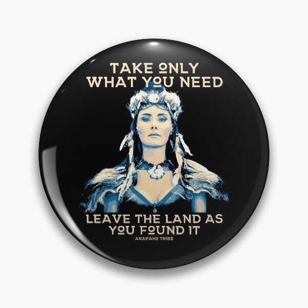 Item preview, Take Only What you Need, Native American, Arapaho Tribe Proverb designed and sold by Proverbial Wisdom Design.