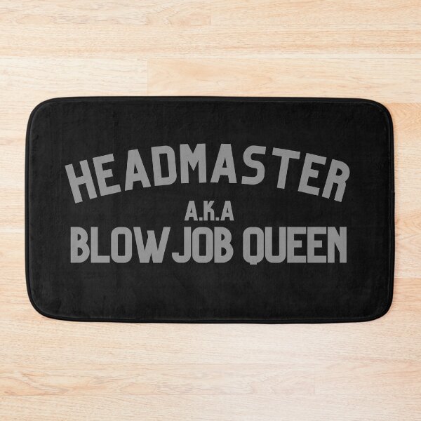 Item preview, Headmaster Blowjob Queen Funny designed and sold by Robubi.