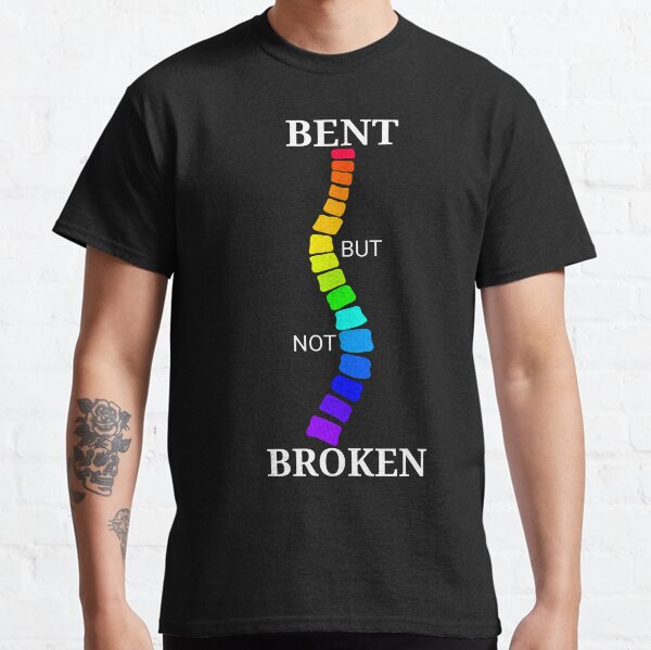 White text - Scoliosis bent but not broken Classic T-Shirt