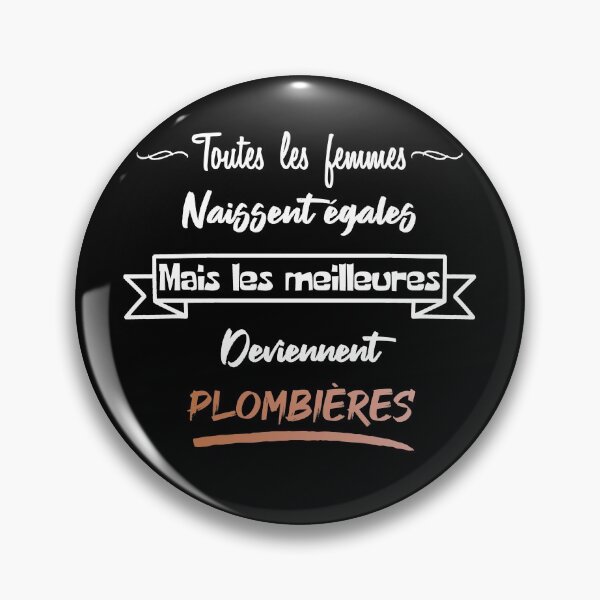 Aperçu de l'œuvre Les meilleures femmes deviennent plombières (français) créée et vendue par 2Girls1Shirt.