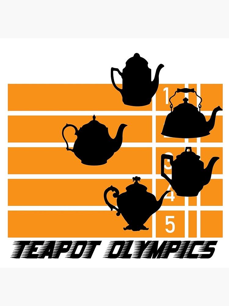 "Teapot Olympics photo finish" Poster by Xdelacra Redbubble