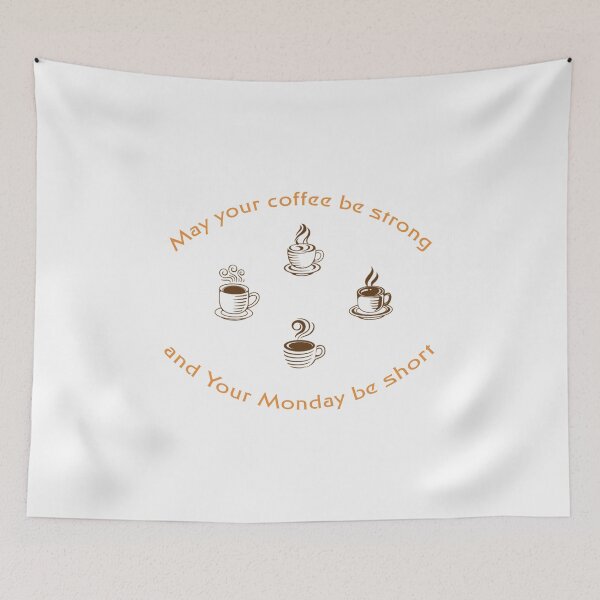 Item preview, May your coffee be strong and your Monday be short, Awesome gift for your friends designed and sold by abdelhak2005.