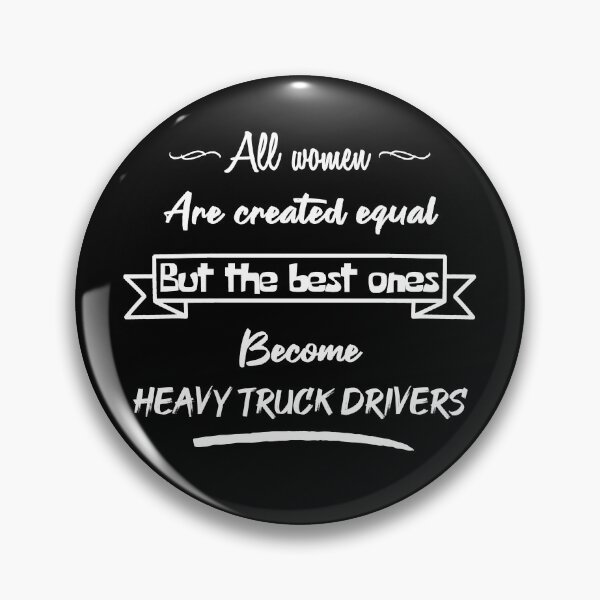 Item preview, The best women become truck drivers (English) designed and sold by 2Girls1Shirt.