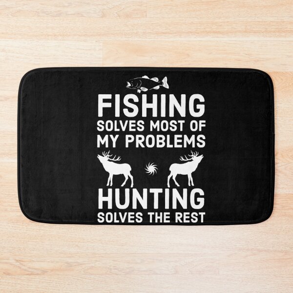 Item preview, Fishing Solves Most of My Problems Hunting Solves The Rest designed and sold by AwesomeWorld1.