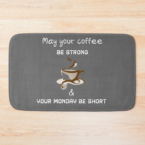 Item preview, May your coffee be strong and your Monday be short, Awesome gift for your friends designed and sold by abdelhak2005.