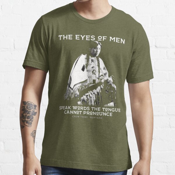 The Eyes of Men, Crow Tribe Montana, Native American Indian Proverb Ringer  T-Shirt by Steven Poke - Pixels