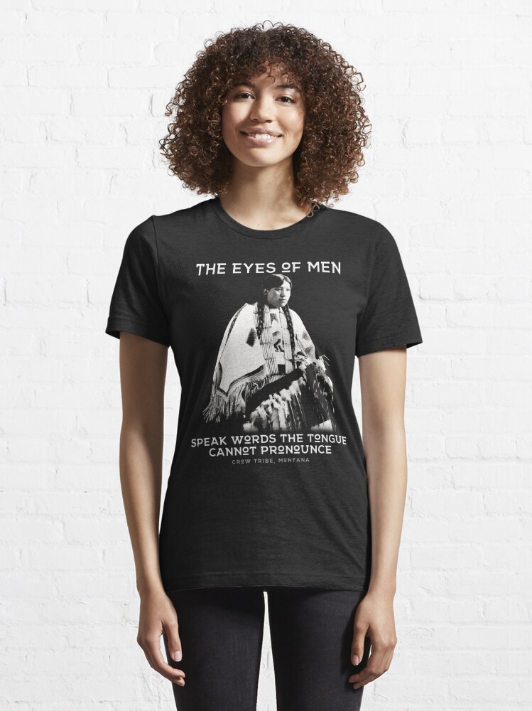 The Eyes of Men, Crow Tribe Montana, Native American Indian Proverb Ringer  T-Shirt by Steven Poke - Pixels