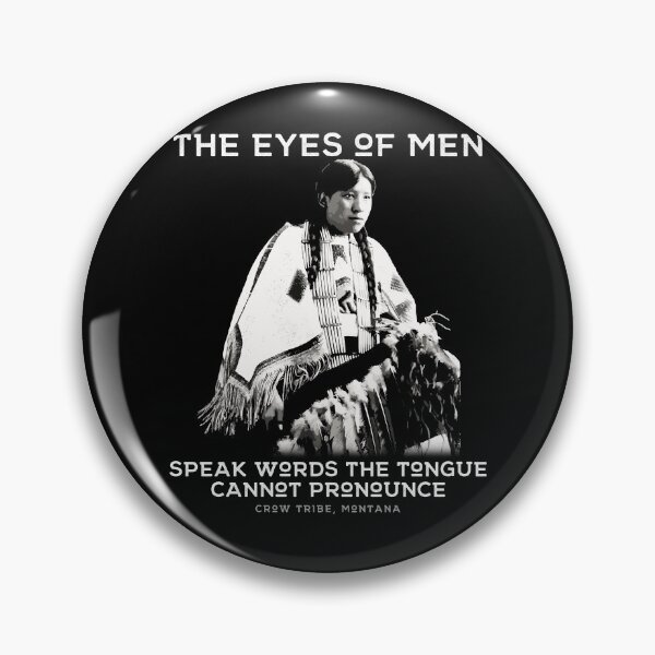 Item preview, The Eyes of Man, Crow Tribe Montana, Native American Proverb designed and sold by Proverbial Wisdom Design.