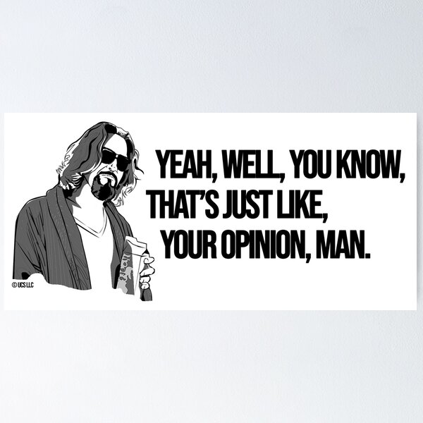 Item preview, The big lebowski, Your Opinion designed and sold by AsKartongs.