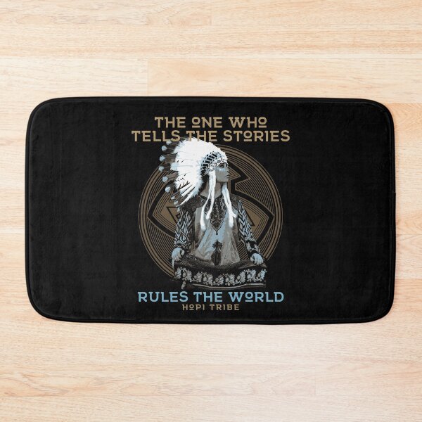 Item preview, The One Who Tells the Stories Rules the World, Native American, Hopi Tribe designed and sold by Proverbial Wisdom Design.
