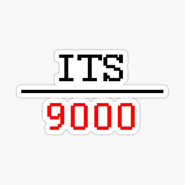 Item preview, Its Over 9000 sticker designed and sold by newager89.