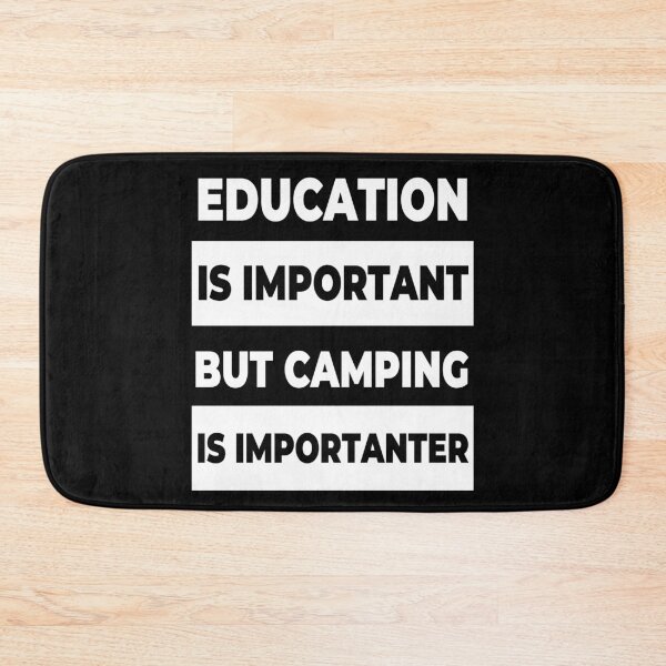 Item preview, Education is important but camping is importanter designed and sold by Apoorv Choudhary.