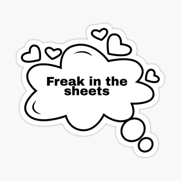 freak-in-the-sheets-sticker-for-sale-by-drawartista-redbubble