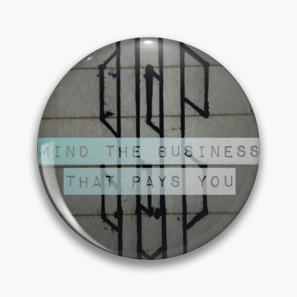 Item preview, "Mind The Business That Pays You" type3 designed and sold by GovernOne01.