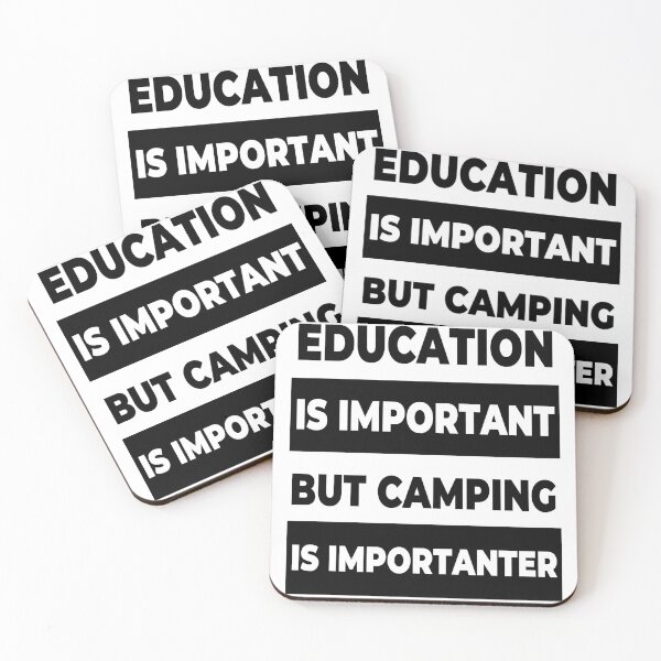 Item preview, Education is important but camping is importanter designed and sold by Apoorv Choudhary.