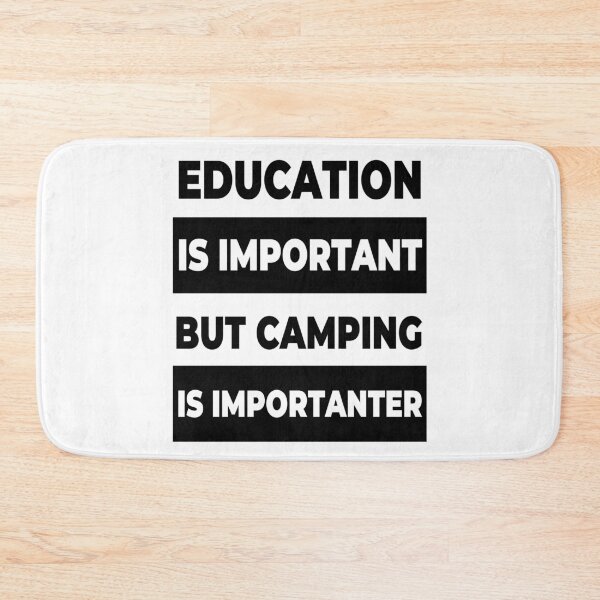 Item preview, Education is important but camping is importanter designed and sold by Apoorv Choudhary.