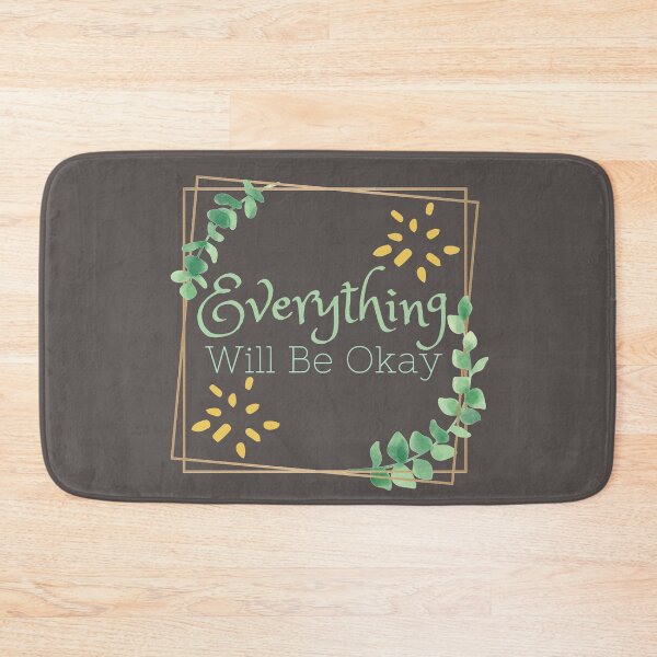 Item preview, Everything Will Be Okay designed and sold by SunfullyYours.